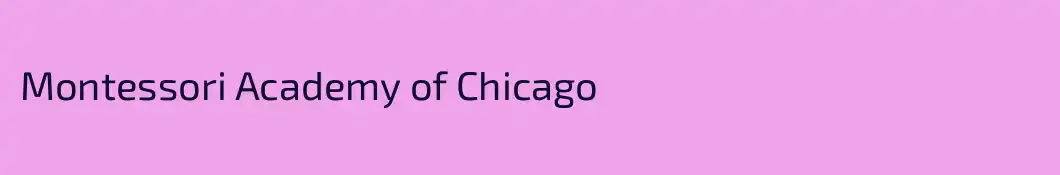 Montessori Academy of Chicago